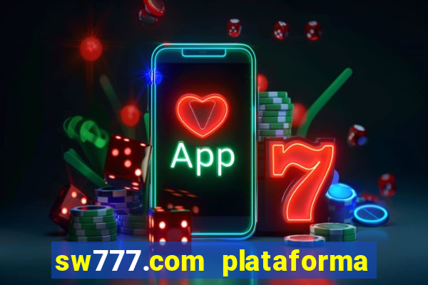 sw777.com plataforma cassino online